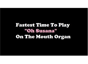 Fastest Mouth Organ Rendition Of \'Oh! Susanna\'