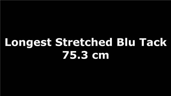 Longest Stretched Blu Tack