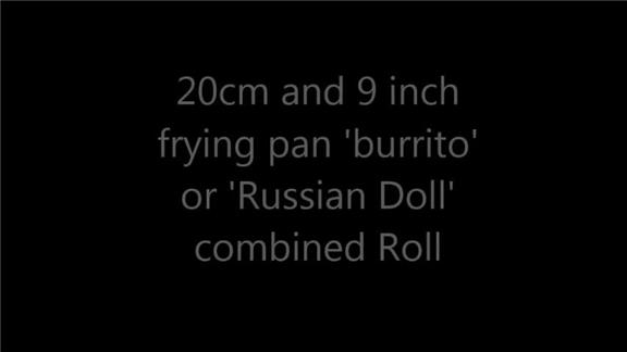 Fastest 20cm and 9 Inch Frying Pan Burrito or Russian Doll Combined Roll