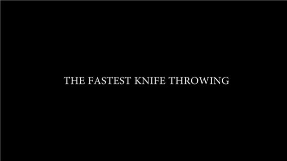 Fastest Knife Throwing in World 